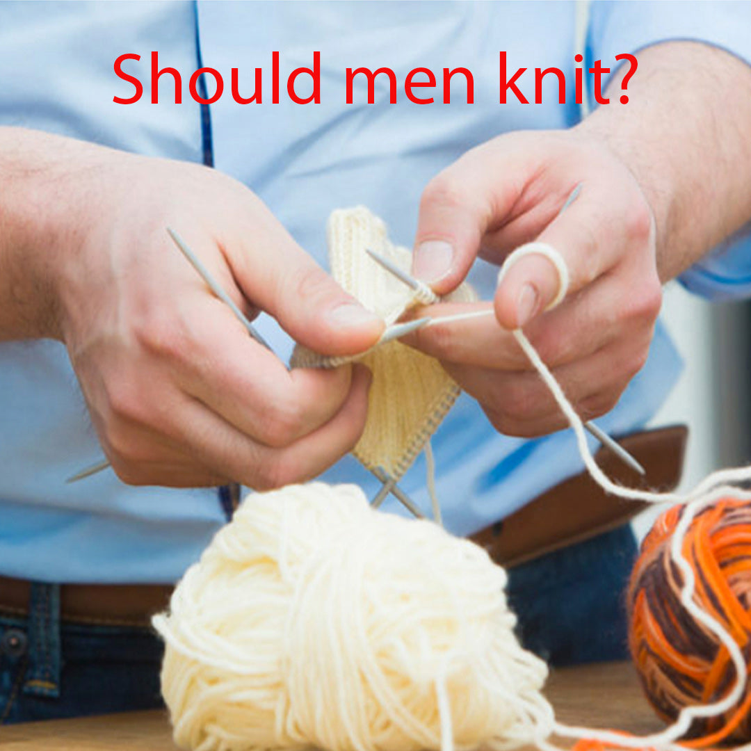 Should men knit?